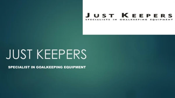 Goalkeeper equipment | JustKeepers