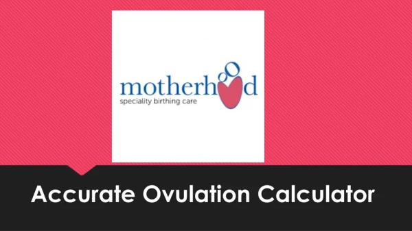 Accurate Ovulation Calculator