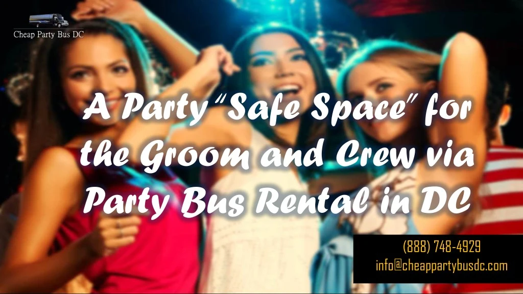 a party safe space for the groom and crew