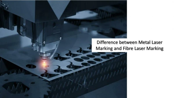 Difference between Metal Laser Marking and Fibre Laser Marking