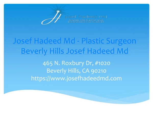Plastic Surgeon Beverly Hills Josef Hadeed md