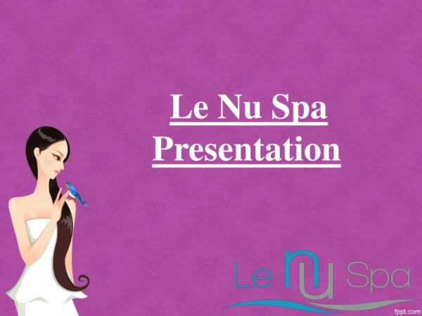 Body Treatment, Weight Loss, Nail and Hair Styling at Le Nu Spa