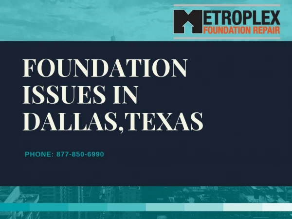 Foundation Issues In Dallas,Texas