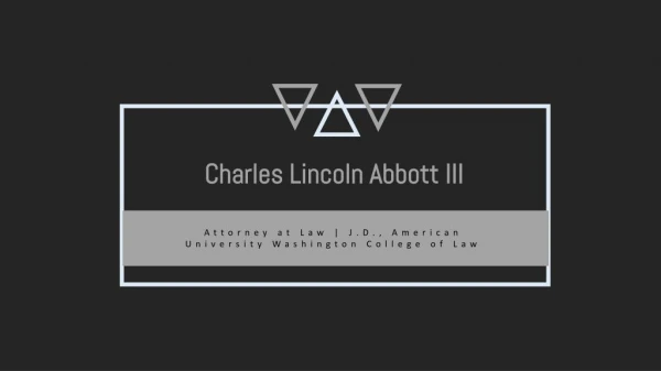 Charles Abbott - J.D., American University Washington College of Law