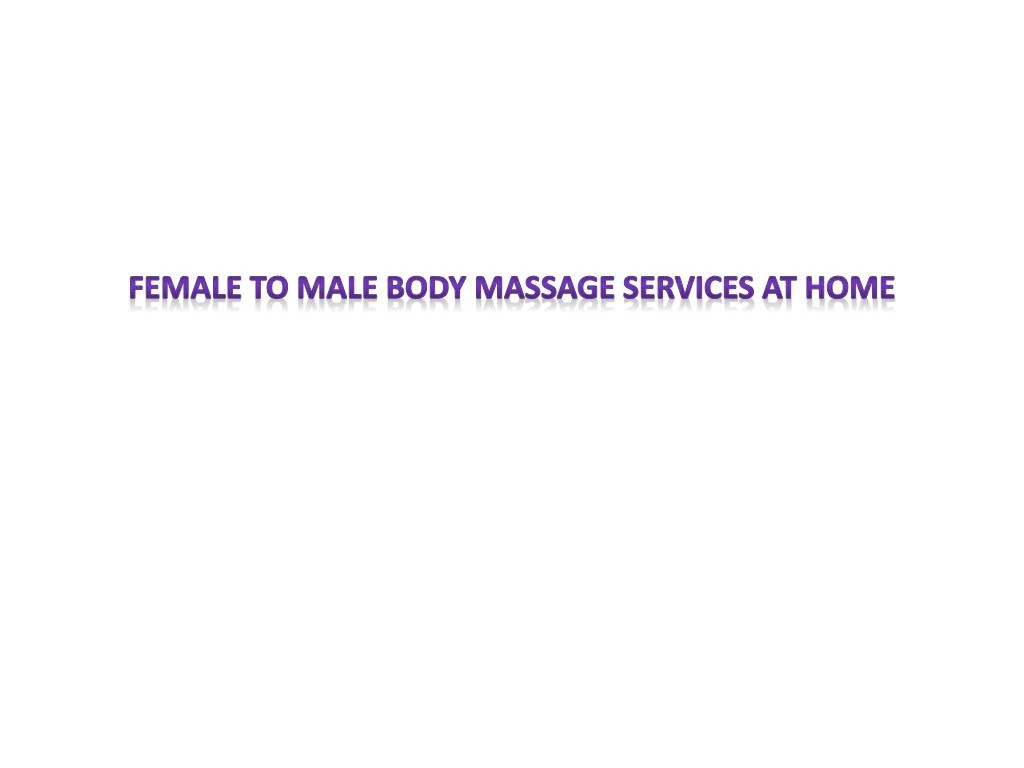 female to male body massage services at home