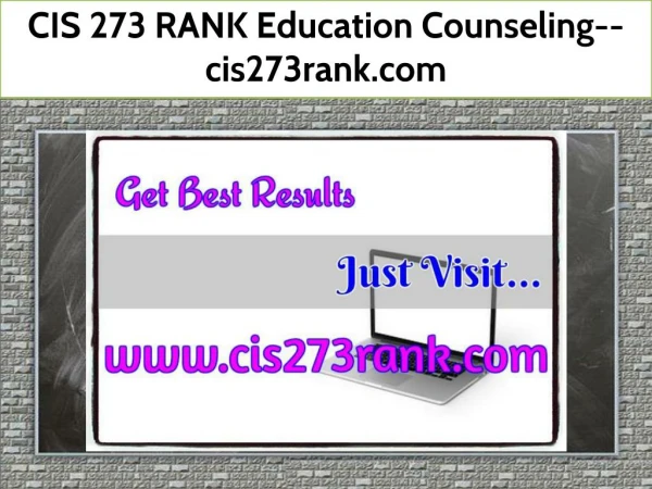CIS 273 RANK Education Counseling--cis273rank.com