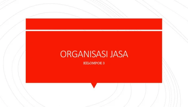 ORGANISASI JASA