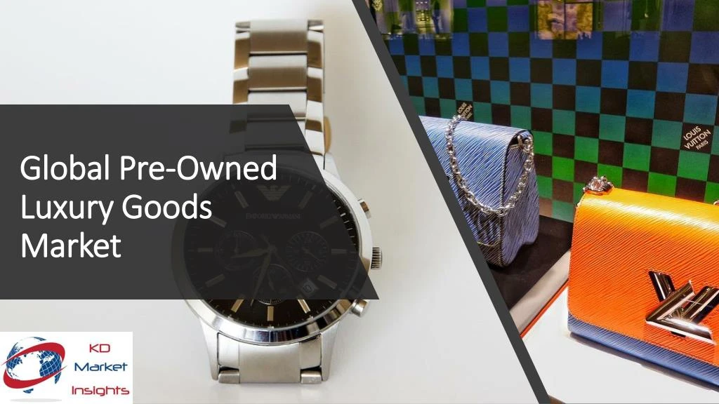 global pre owned luxury goods market