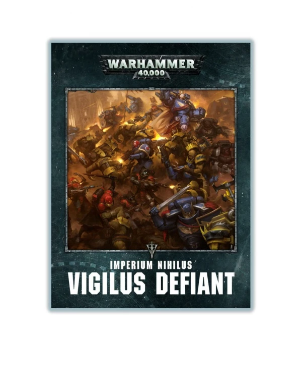 Read Online [PDF] and Download Warhammer 40,000: Imperium Nihilus Vigilus Defiant Enhanced Edition By Games Workshop