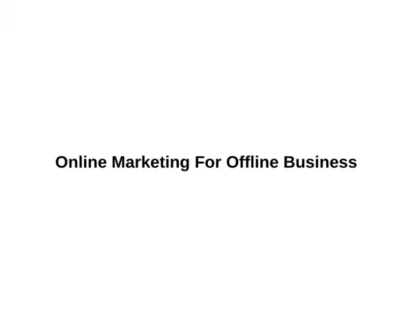Online Marketing For Offline Business