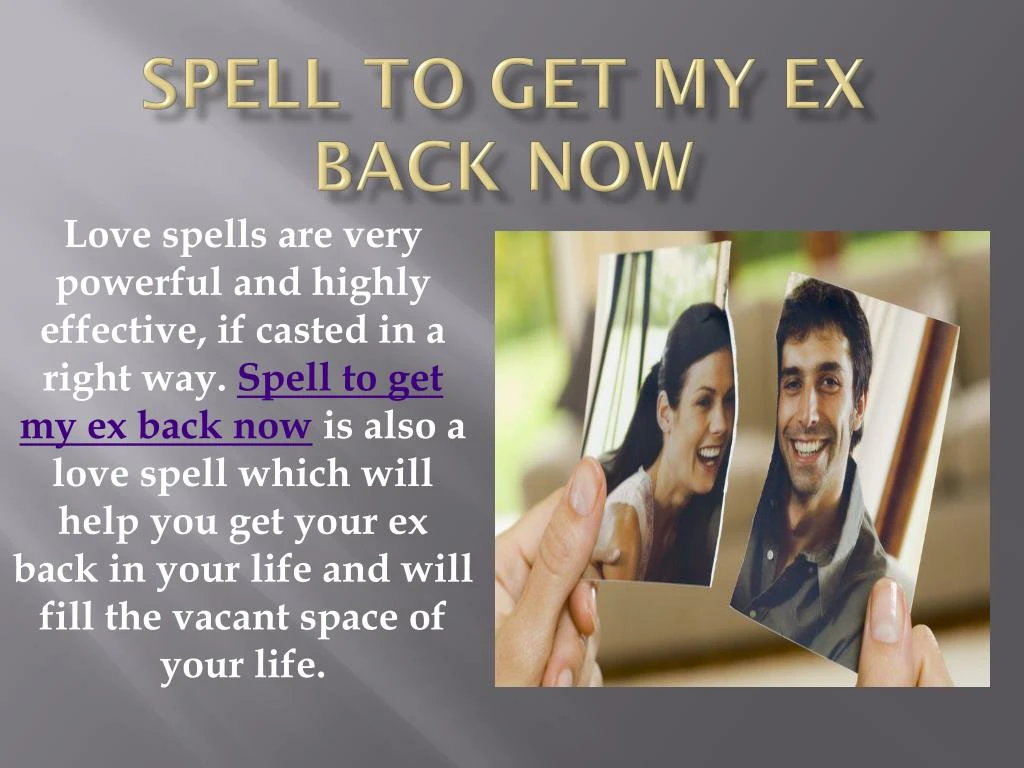 spell to get my ex back now