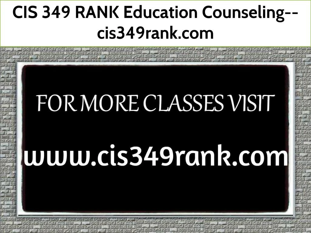 cis 349 rank education counseling cis349rank com