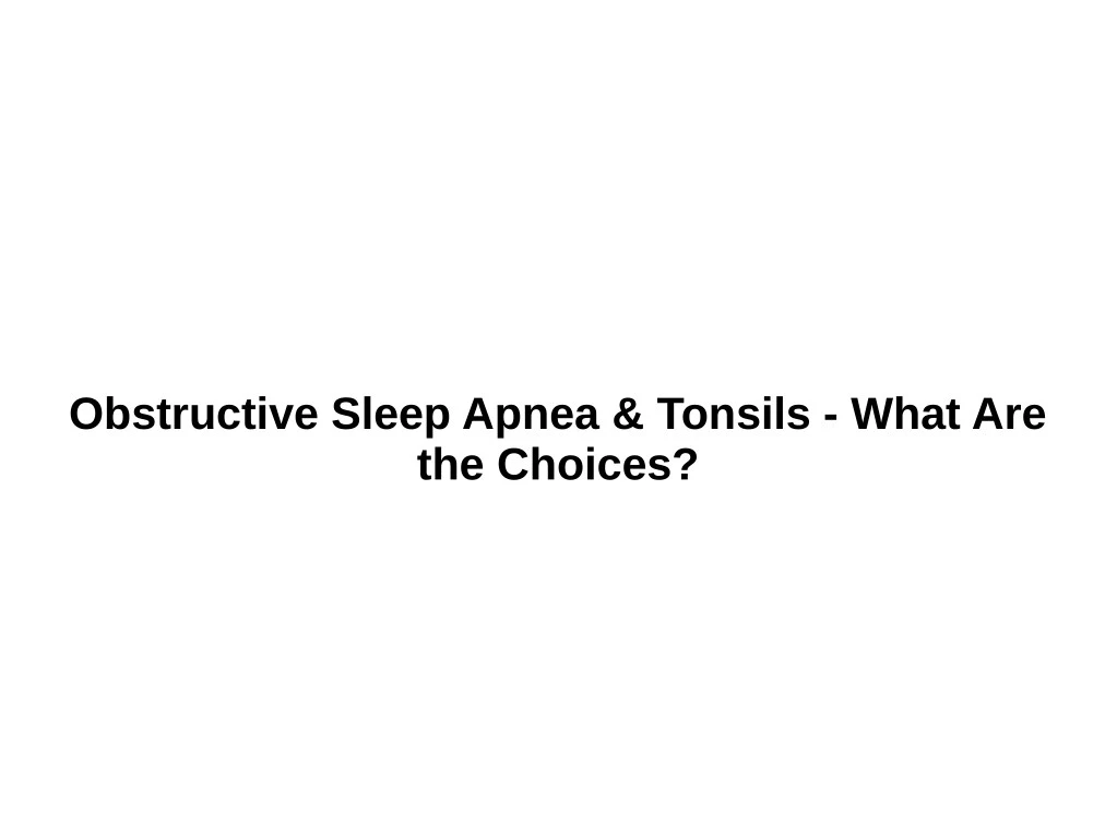 obstructive sleep apnea tonsils what