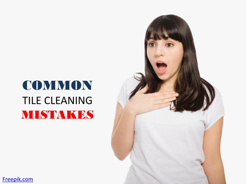 common tile cleaning mistakes