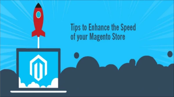 How to Make Magento eCommerce Store Faster?