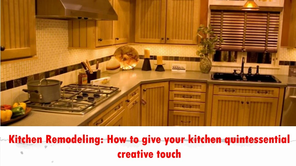 kitchen remodeling how to give your kitchen