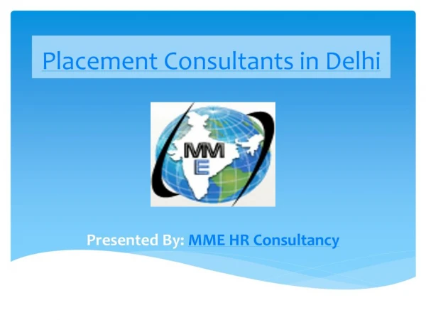 Placement Consultants in Delhi , Employment Agency in Delhi , HR Consultancy in India , HR Consultancy in Delhi , Top Pl
