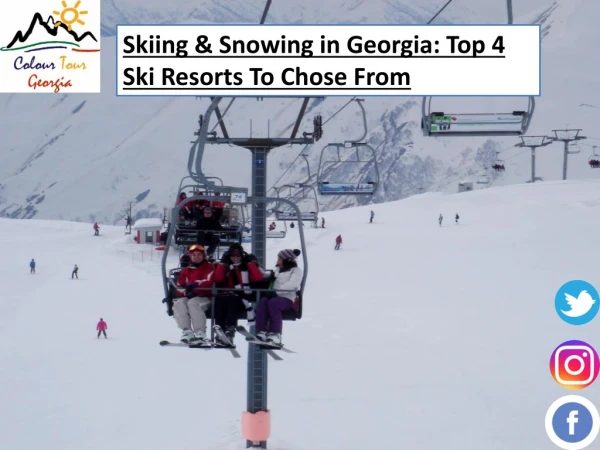 Skiing & Snowing in Georgia - Top 4 Ski Resorts To Chose From