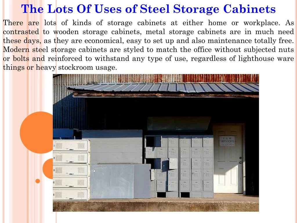 the lots of uses of steel storage cabinets there