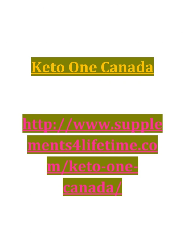 http://www.supplements4lifetime.com/keto-one-canada/