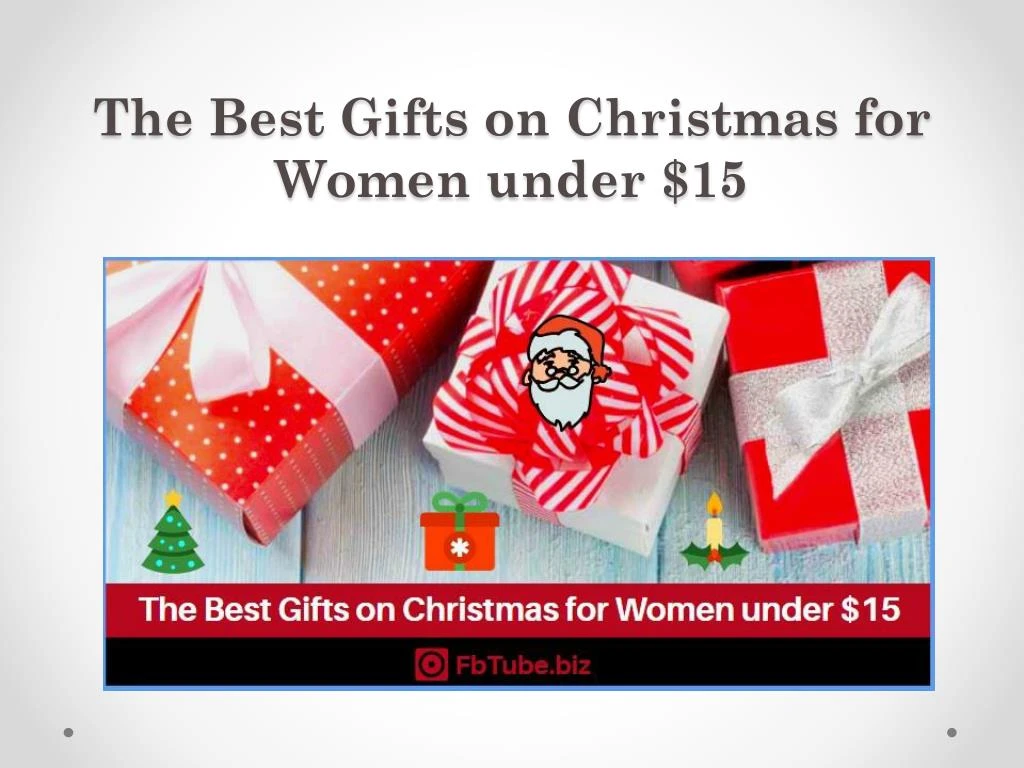 the best gifts on christmas for women under 15