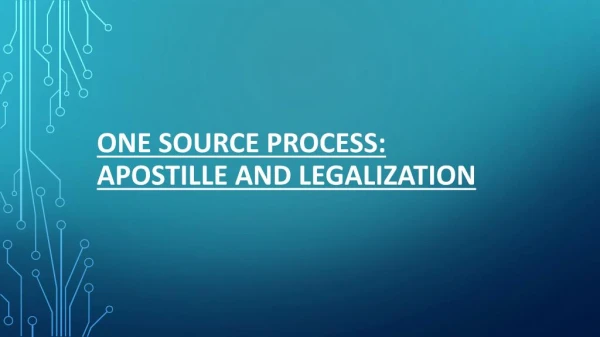 One Source Process Apostille and Legalization