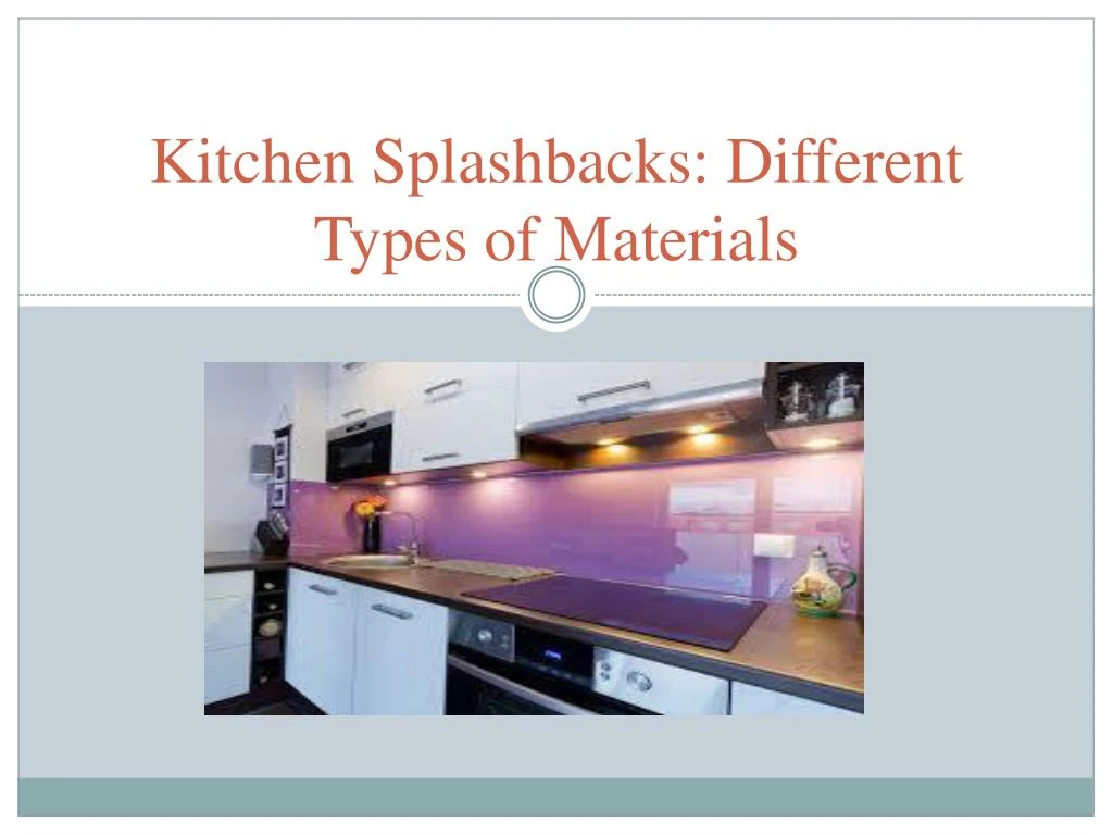 kitchen splashbacks different types of materials
