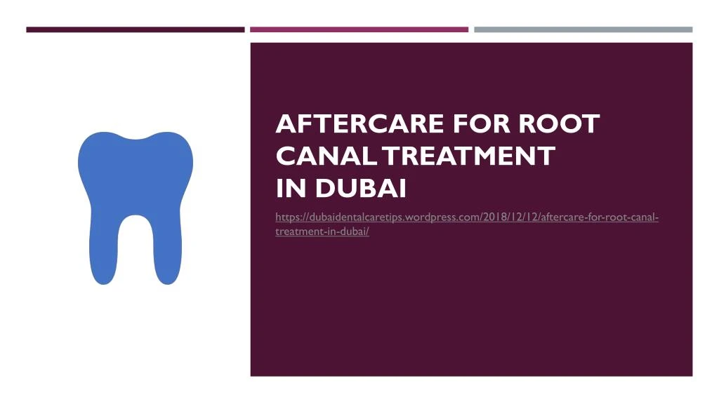 aftercare for root canal treatment in dubai
