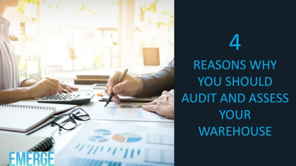 Reasons Why You Should Audit and Assess Your Warehouse
