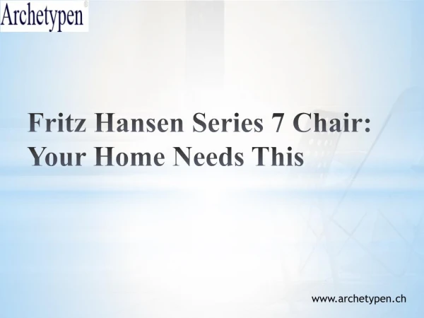 Fritz Hansen Series 7 Chair: Your Home Needs This