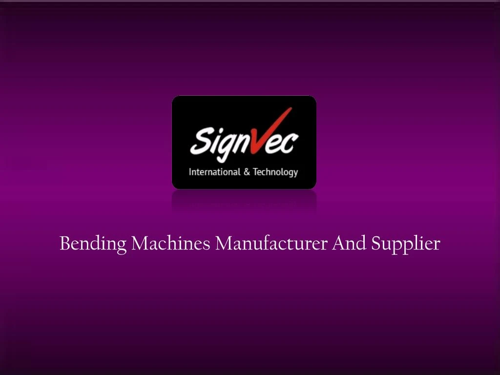 bending machines manufacturer and supplier