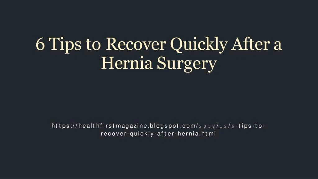6 tips to recover quickly after a hernia surgery