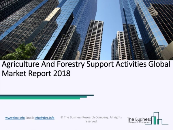 Agriculture And Forestry Support Activities Global Market Report 2018