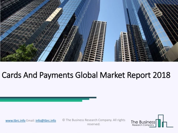 Cards And Payments Global Market Report 2018