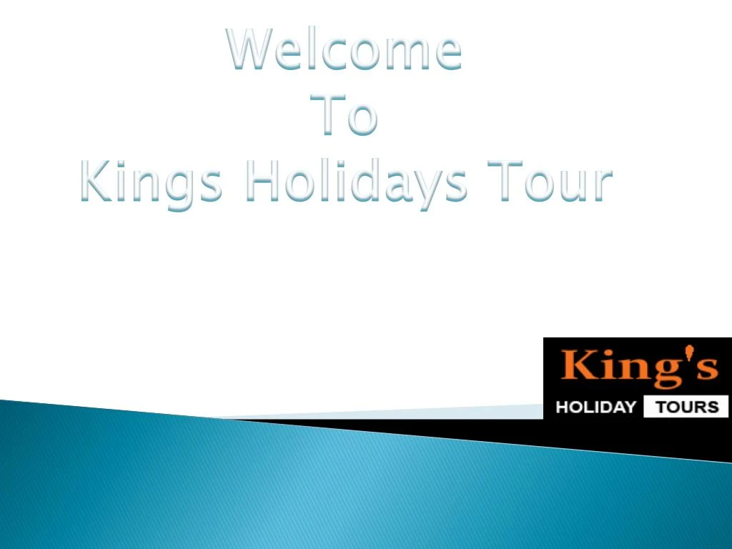 welcome to kings holidays tour