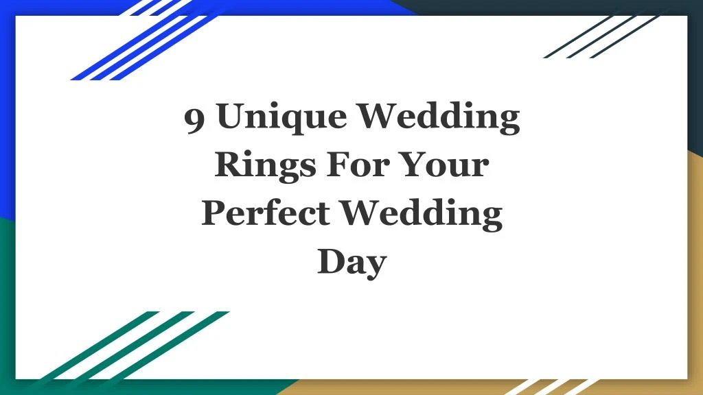 9 unique wedding rings for your perfect wedding day