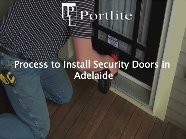 Process to Install Security Doors in Adelaide