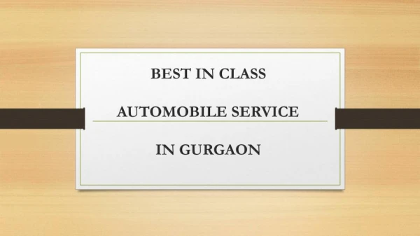 Best in Class Automobile Service in Gurgaon
