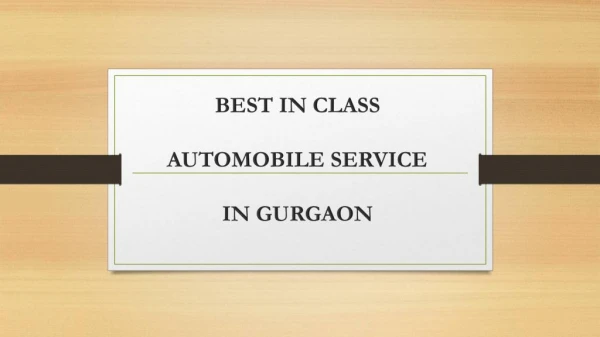 best in class automobile service in gurgaon