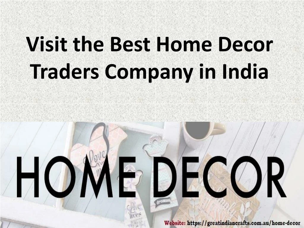 visit the best home decor traders company in india