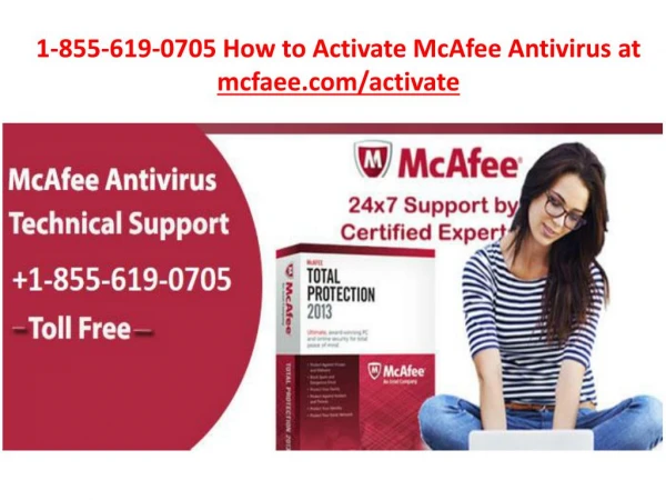 1-855-619-0705 How to Activate McAfee Antivirus at www.mcfaee.com/activate