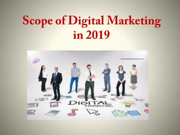 Scope of Digital Marketing in 2019