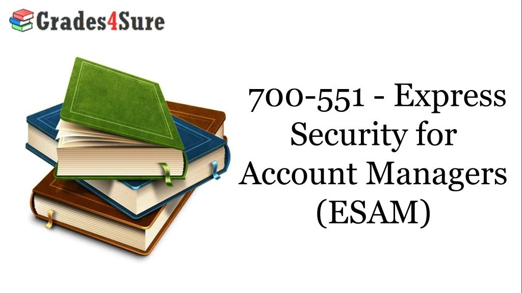 700 551 express security for account managers esam