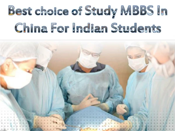 Best choice of Study MBBS in China for Indian students