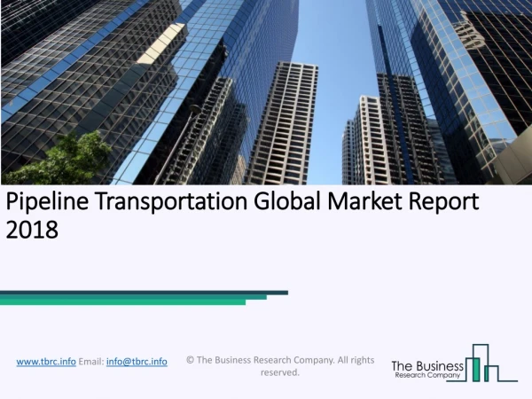 Pipeline Transportation Global Market Report 2018