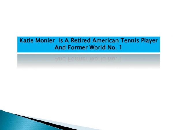 The Best Tennis Players - Katie Monier