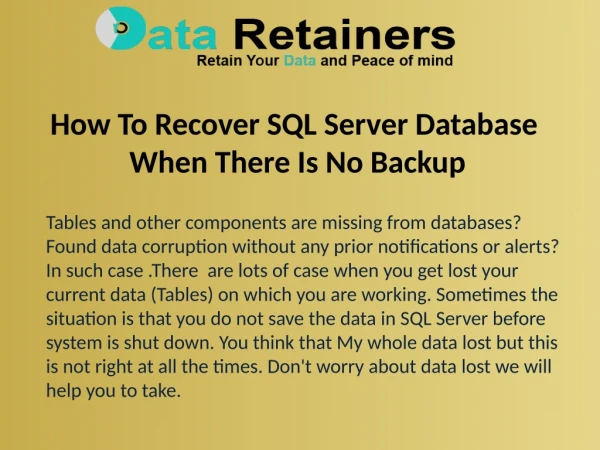 How To Recover SQL Server Database When There Is No Backup