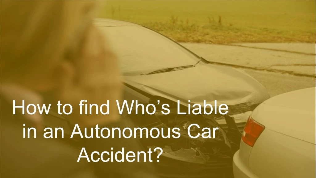 how to find who s liable in an autonomous