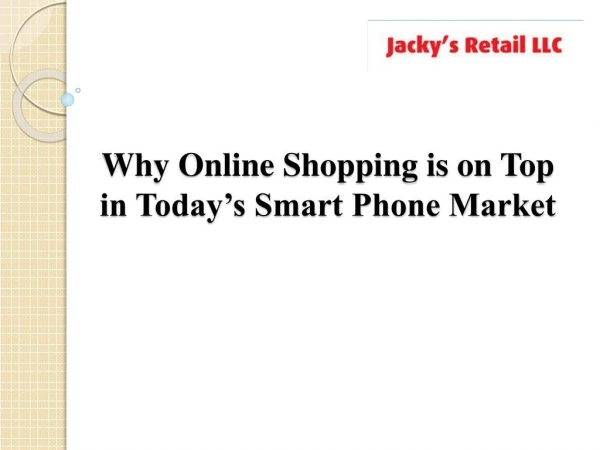 Why Online Shopping is on Top in Today’s Smart Phone Market