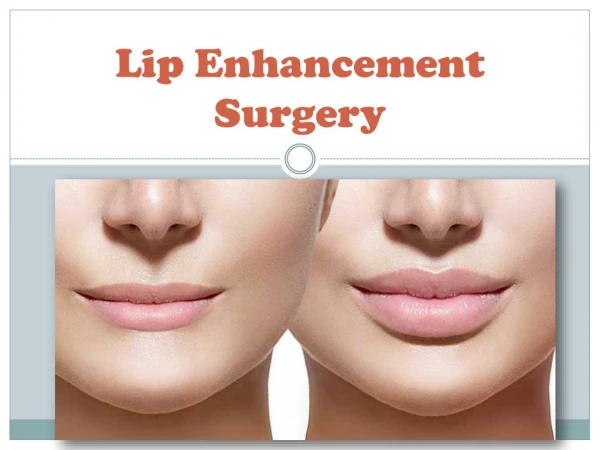 What is the cost of lip enhancement surgery in Delhi?